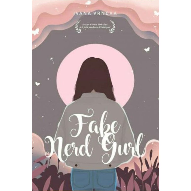 NOVEL | FAKE NERD GURL ( IVANA VRNCAA )