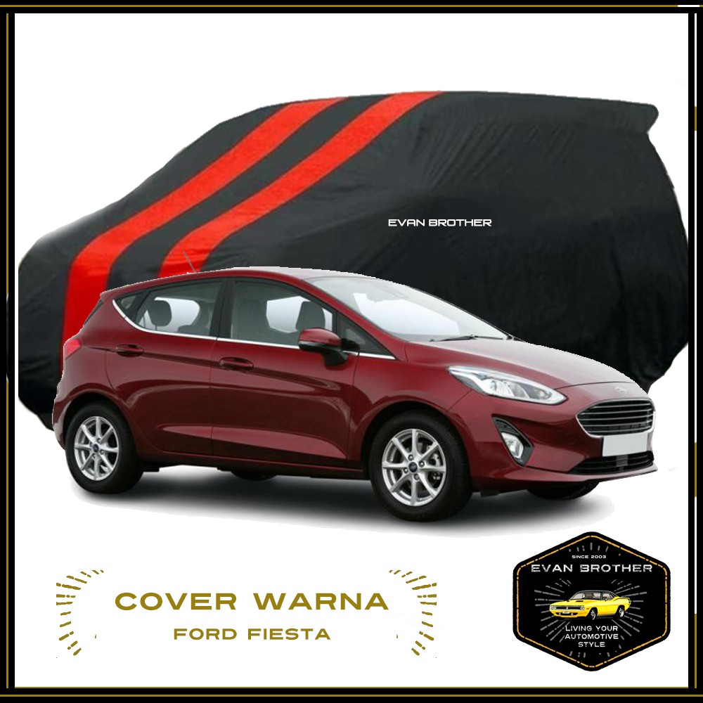 COVER MOBIL FORD FIESTA / BODY COVER FIESTA / SARUNG MOBIL FORD FIESTA