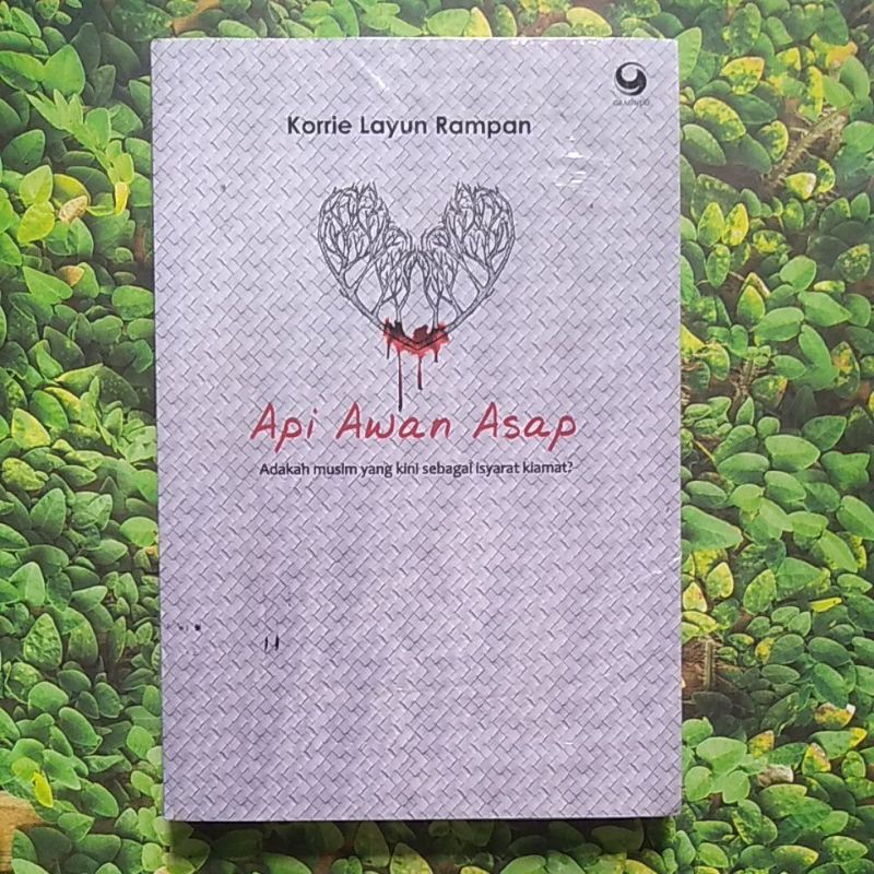 Novel Api Awan Asap - Adakah Musim yang kini sebagai isyarat kiamat? - Korrie Layun Rampan