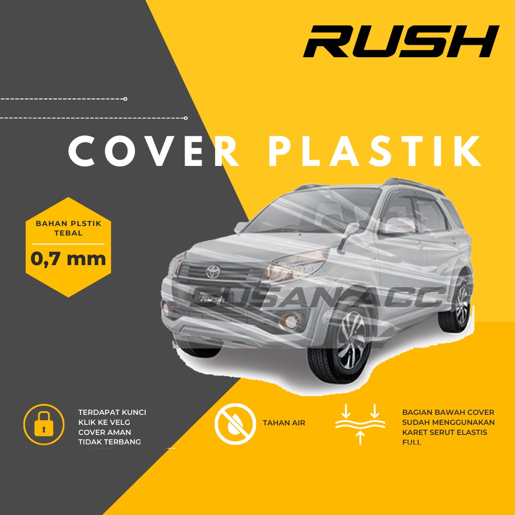 Body Cover Mobil Rush Transparan Sarung Mobil rush waterproof/plastik bening rush/terios/terios konde/rush lama/terios lama/all new rush/new rush/all new terios/new terios/xtrail/xtrail lama/xtrail t30/xtrail t31/crv/crv lama/crv turbo/crv gen 1/crv gen 2