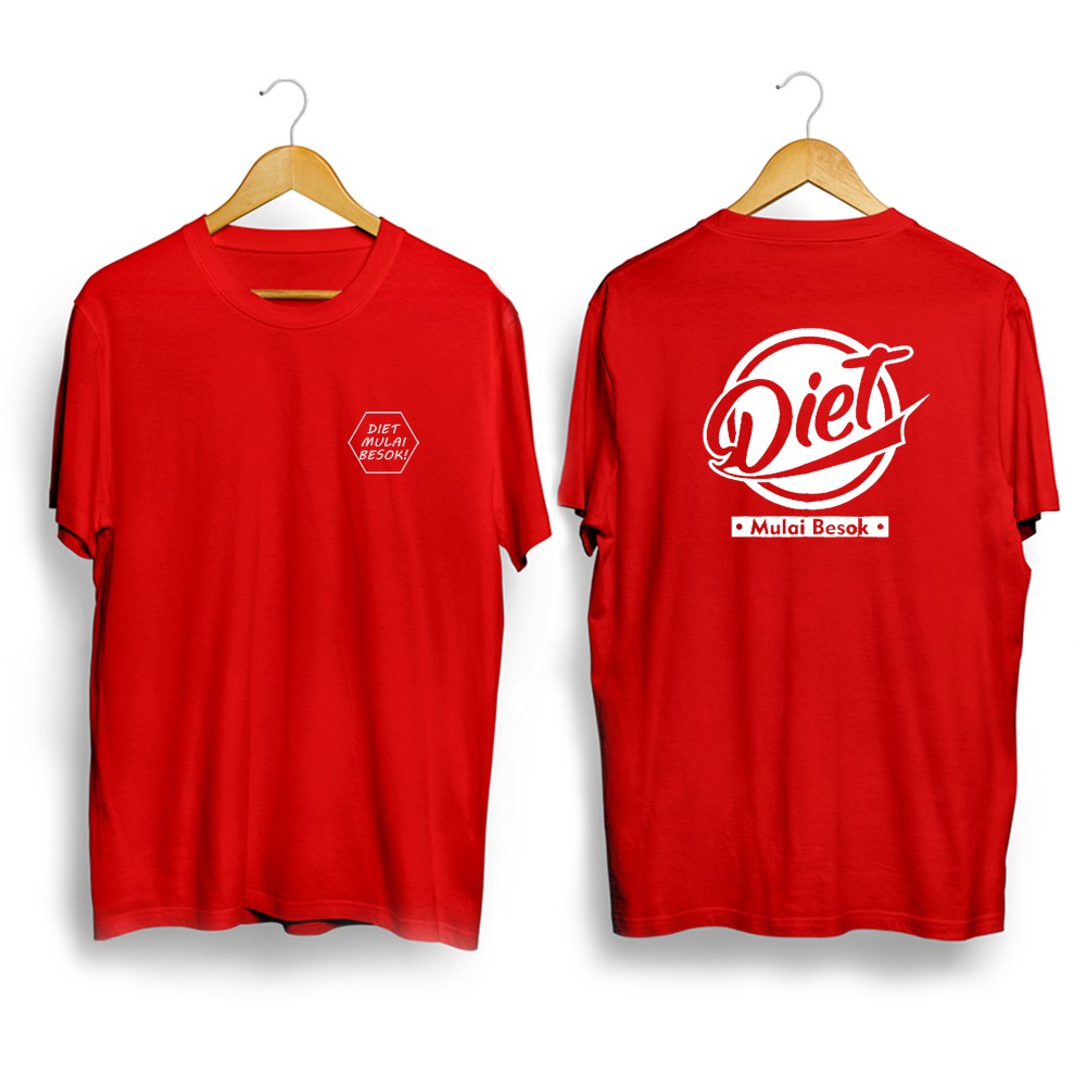 

Kaos diet mulai besok langsing kurus gemuk Diet Besok + Belakang