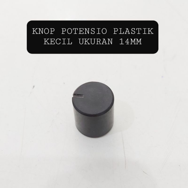 Knop Putaran Volume Potensio Plastik Kecil 14 MM