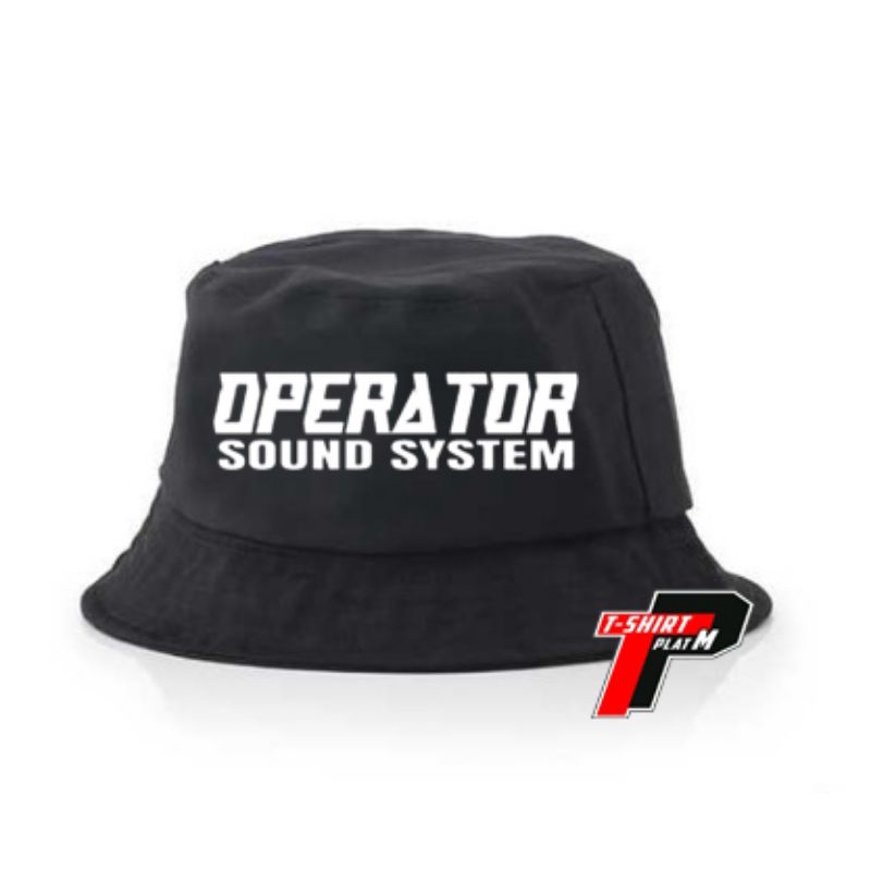 Topi Bucket Operator Sound System
