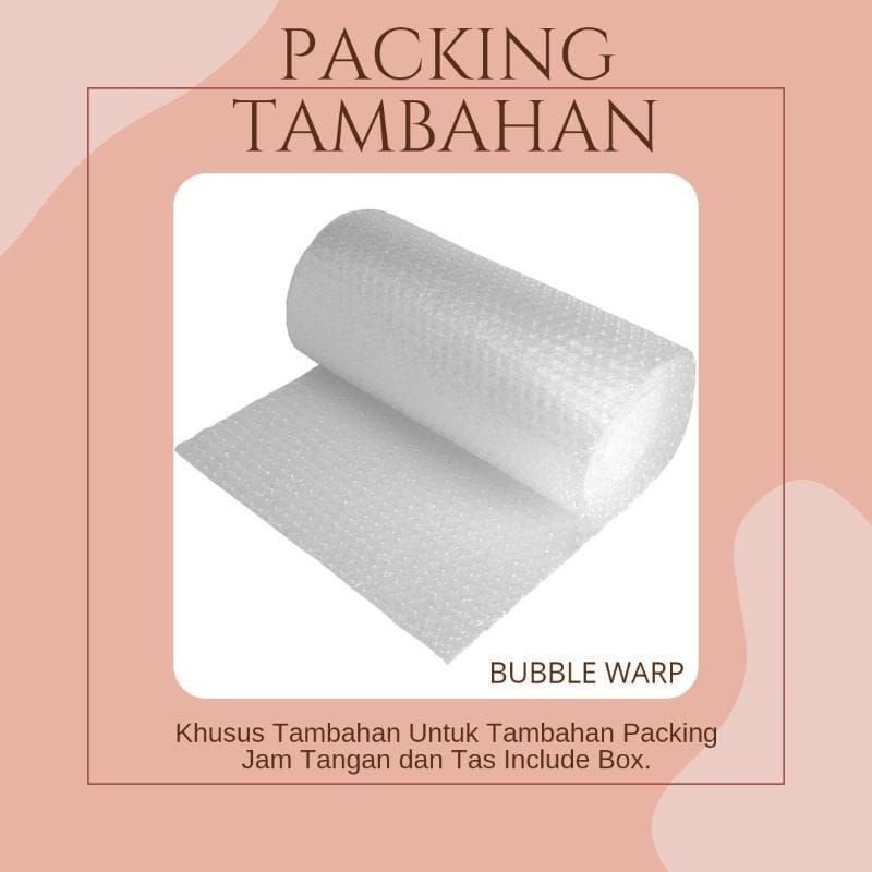 

BUBLE WARP (Packing tambahan)
