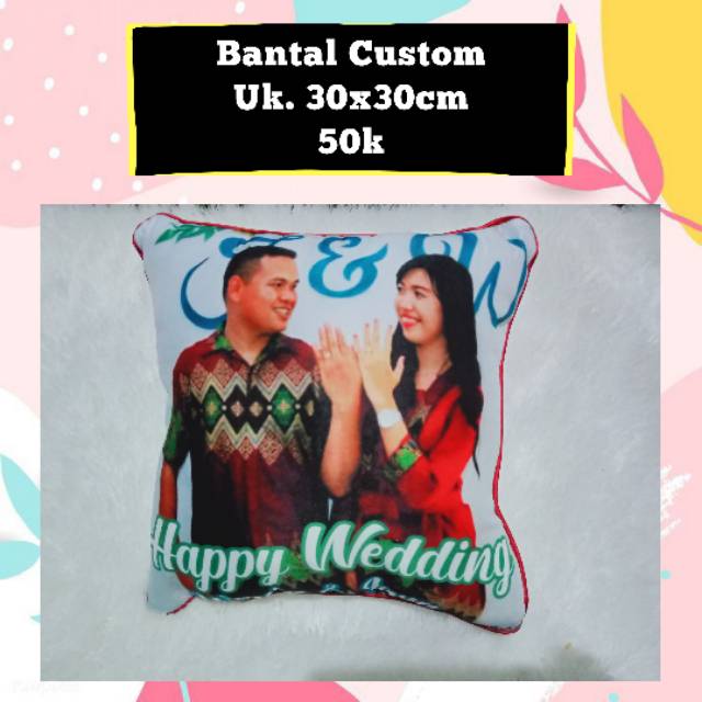 Bantal Foto Custom Wedding / Ultah / Wisuda