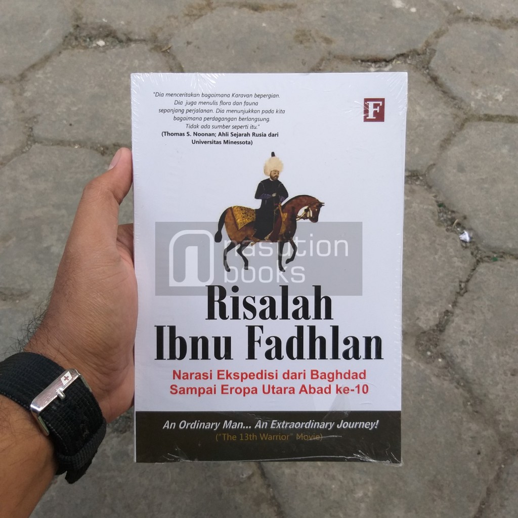 Risalah Ibnu Fadhlan Narasi Ekspedisi Dari Baghdad Sampai Eropa Utara Abad Ke 10 Shopee Indonesia