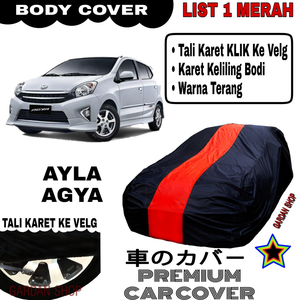 Body Cover AYLA AGYA List Single MERAH Sarung Mobil Penutup Ayla Agya PREMIUM