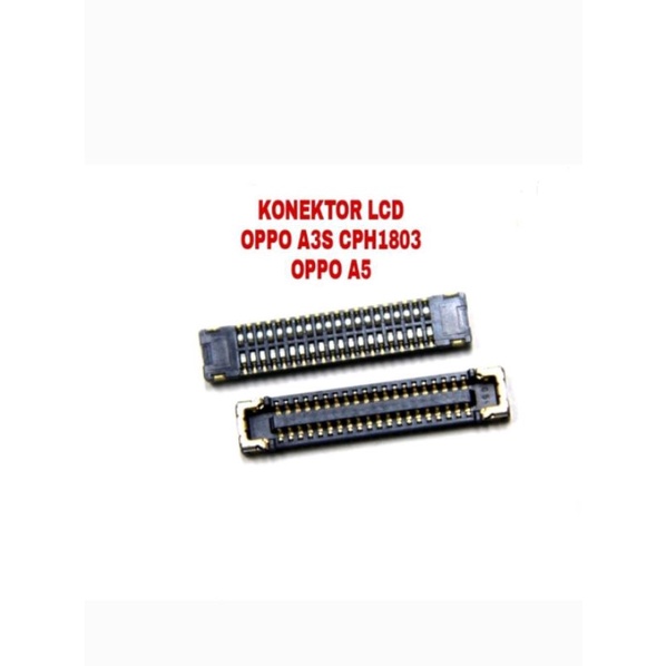 Konektor Lcd Oppo A3S CPH1803 Oppo A5 / F5 / F9 / F3 / F5 Soket Lcd Connector Lcd Fpc 40 Pin Original