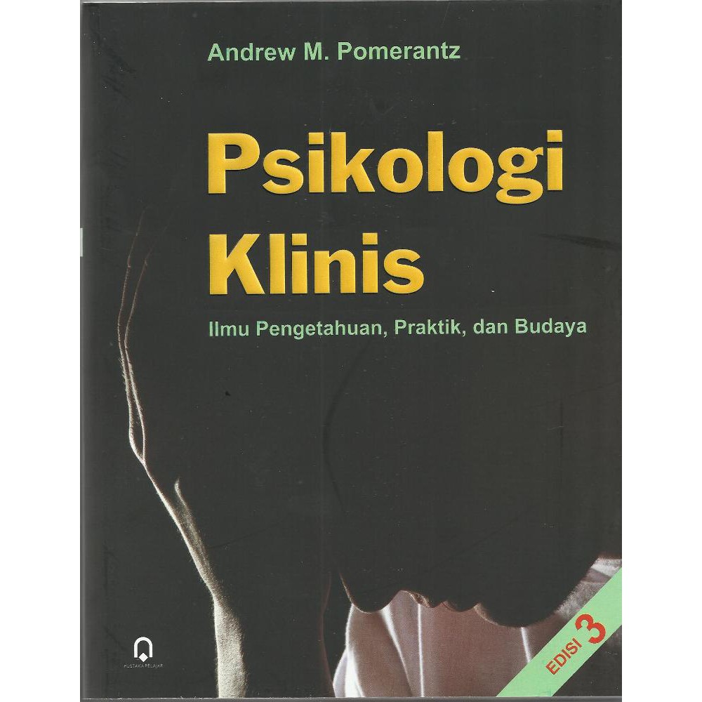 Psikologi Klinis Ilmu Pengetahuan Praktik dan Budaya Edisi 3 - Andrew M. Pomerantz - PP