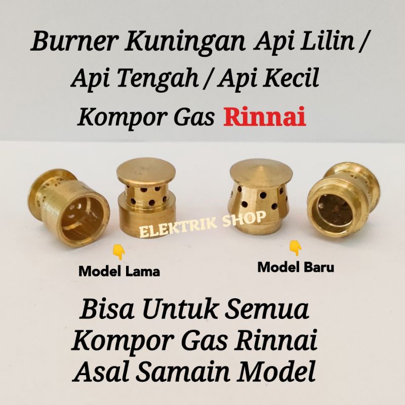 BURNER KUNINGAN API LILIN RINNAI / BURNER API LILIN KOMPOR GAS RINNAI / API KECIL / API TENGAH MODEL BARU &amp; MODEL LAMA