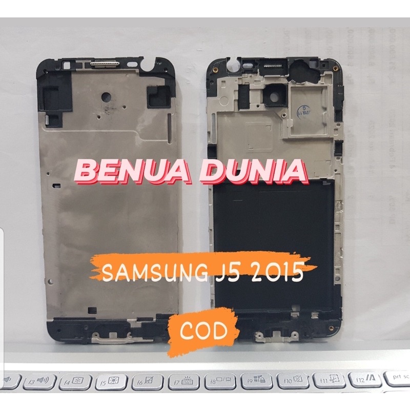 FRAME SAMSUNG J5 2015 - TULANG HP BUZZEL SAMSUNG J5 2015 - BENUA DUNIA