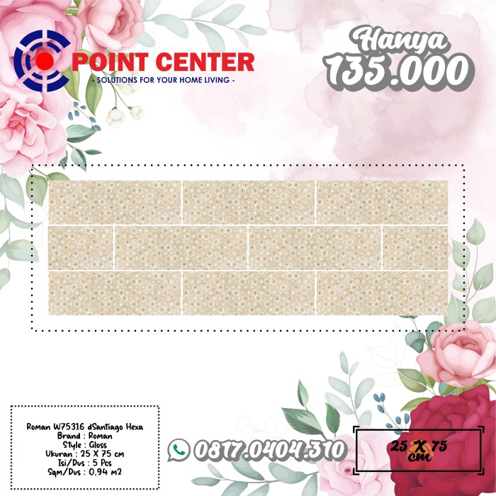 TERHEMAT ROMAN KERAMIK 25 X 75 W75316 DSANTIAGO HEXA