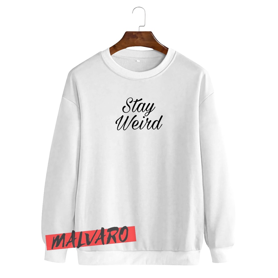 MALVARO-Sweater Crewneck / Crewneck Pria Wanita / Sweater Motif Stay Weird