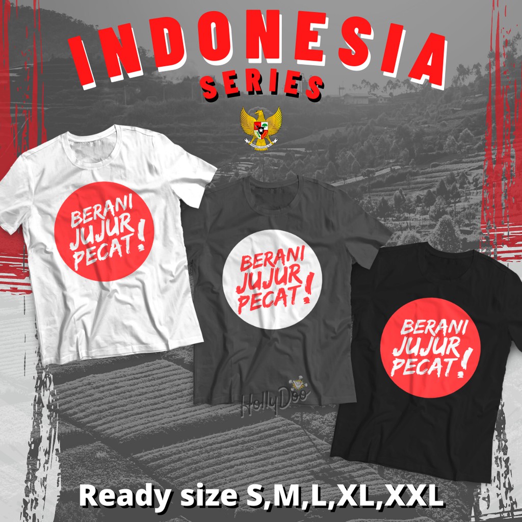 Kaos Berani Jujur Pecat Bukan Berani Jujur Hebat Baju NKRI