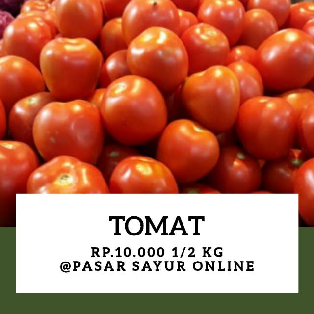 

Tomat 1/2 kg