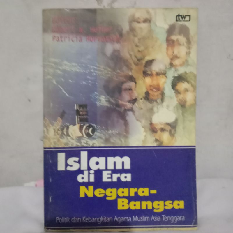 ISLAM DI ERA NEGARA BANGSA editor ROBERT W. HEFNER & PATRICIA HARVOTICH