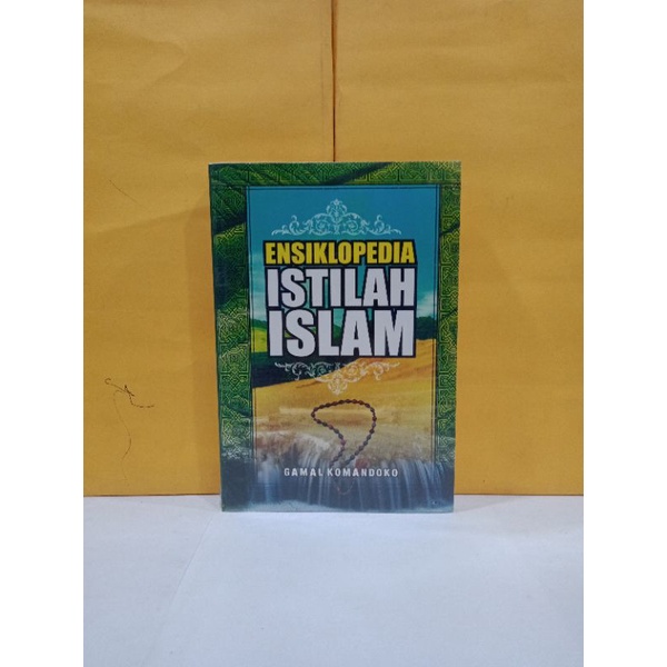 Jual BUKU ENSIKLOPEDIA ISTILAH ISLAM - GAMAL KOMANDOKO | Shopee Indonesia