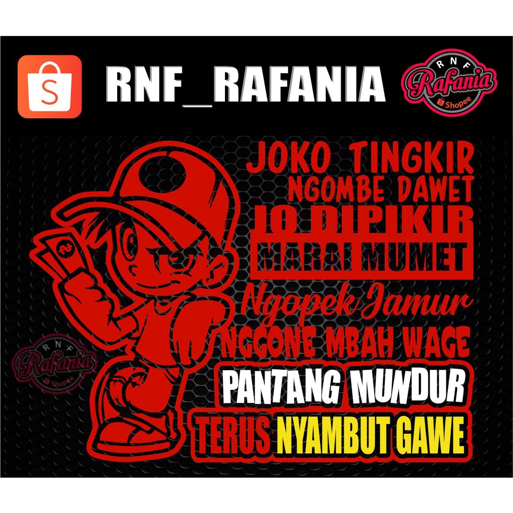 STICKER KACA PINTU/BODY MOBIL TRUCK/PICK UP/L300 JOKOTINGKIR NGUMBE DAWET JODIPIKIR MARAI MUMET NGOPEK JAMUR NGGONE MBAH WAGE PANTANG MUNDUR TERUS NYAMBUT GAWE