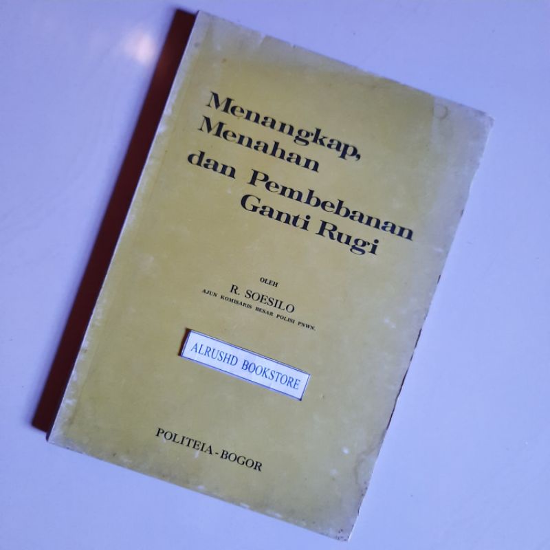 Buku (ORIGINAL 100%)⭐⭐⭐ Menangkap, Menahan dan Pembebanan Ganti Rugi > R SOESILO