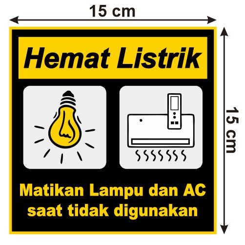 Stiker Hemat Listrik Matikan Lampu dan AC saat tidak digunakan