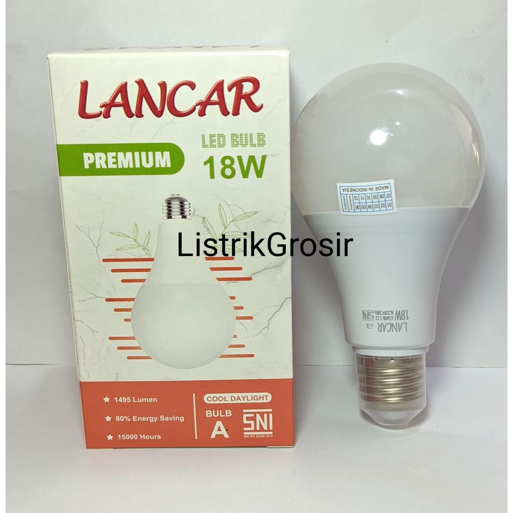 Lampu Led LANCAR PREMIUM A Bulb 18w 18Watt Bohlam Led Bergaransi 1Thn