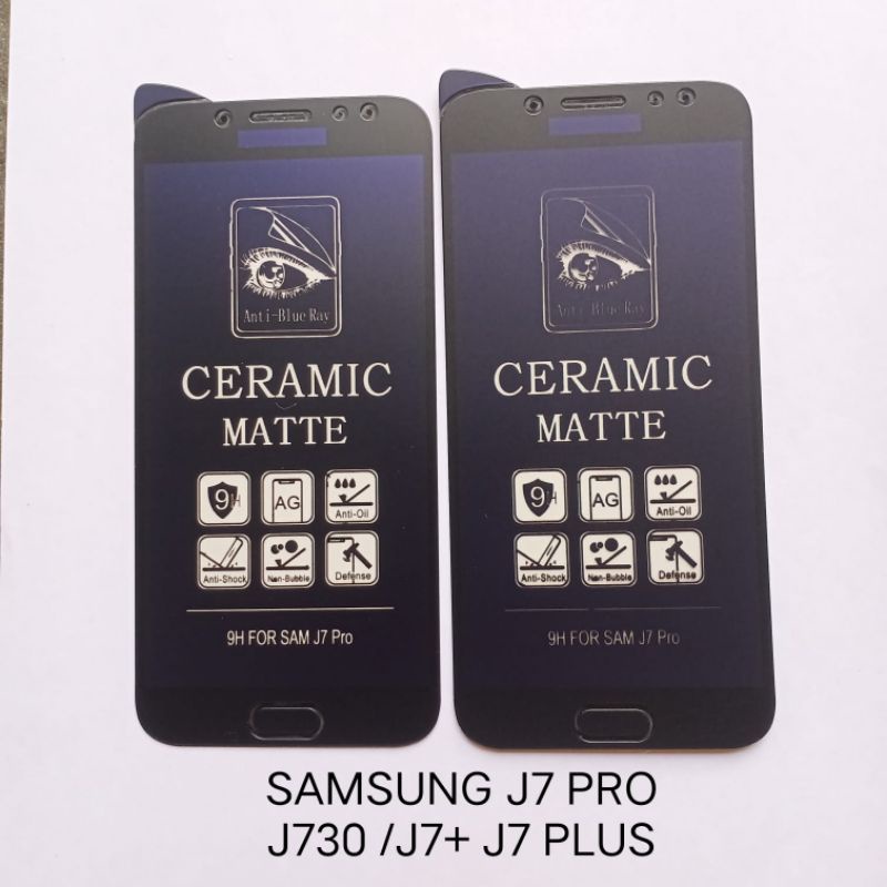 Tempered glass Ceramic Samsung J7+ J7 PLUS . J7 PRO J730 . J2 / J200 / J2 2015 / J210 / J2 2016 anti gores kaca screen guard pelindung layar