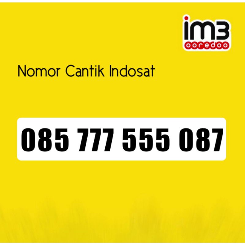 Nomor Cakep Indosat IM3 super 777555 087 Nomor Cantik 4 varian Angka 777 555 087