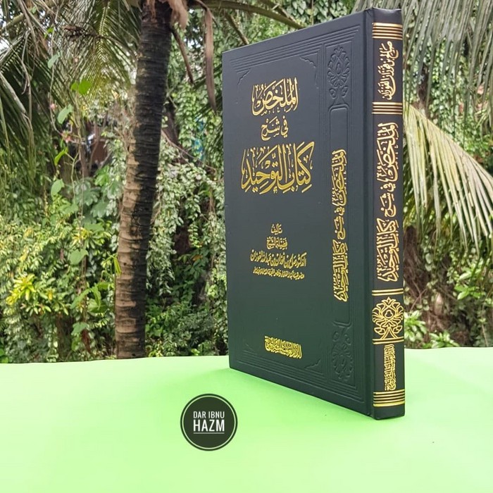 Al Mulakhos Syarah Kitab Tauhid