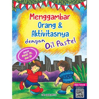 

AG - MENGGAMBAR ORANG & AKTIVITASNYA DENGAN OIL PASTEL