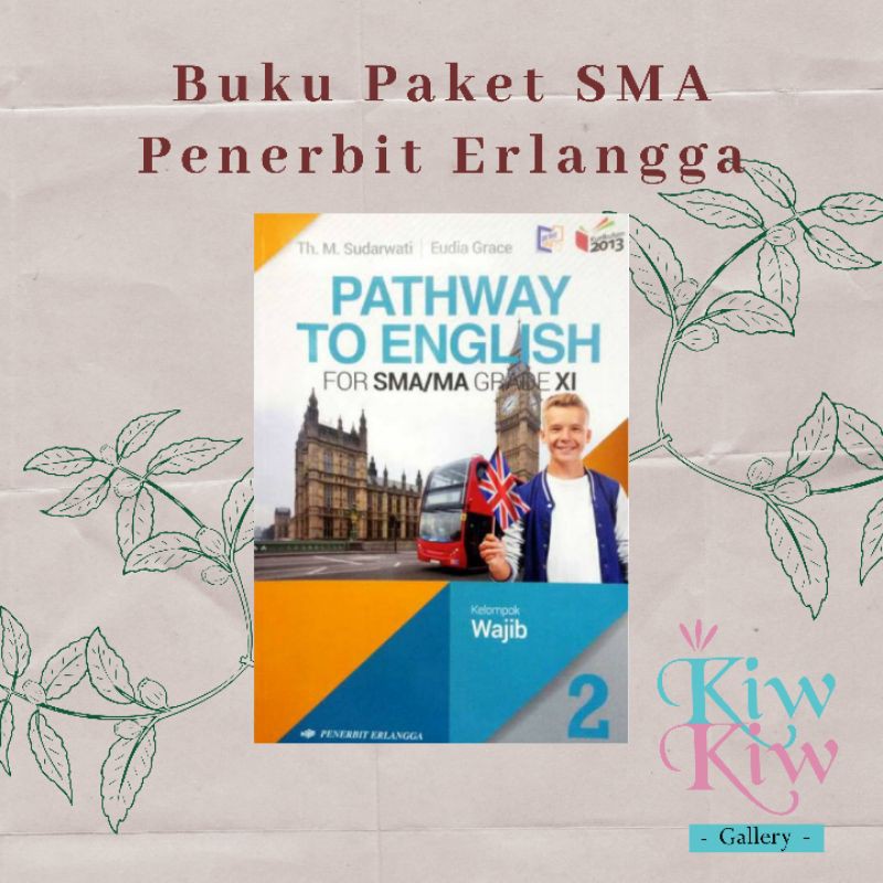 Buku Pathway to English Kelas XI/11 SMA/MA Kelompok Wajib