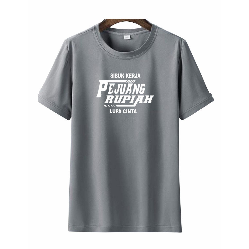 verovi28 KAOS PRIA II KAOS DISTRO SABLON DIGITAL BERKUALITAS BISA UNISEX PEJUANG RUPIAH