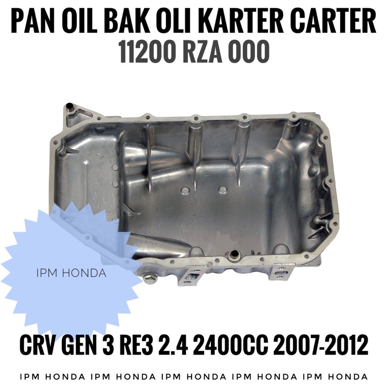 11200 RZA Original Pan Oil Assy Bak Karter Carter Oli Honda CRV GEN 3 RE3 2007-2012 2400cc 2.4