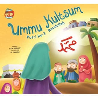 (Raffbooks) Seri Sahabat Rasul: Ummu Kultsum Putri Ke-3 Rasulullah
