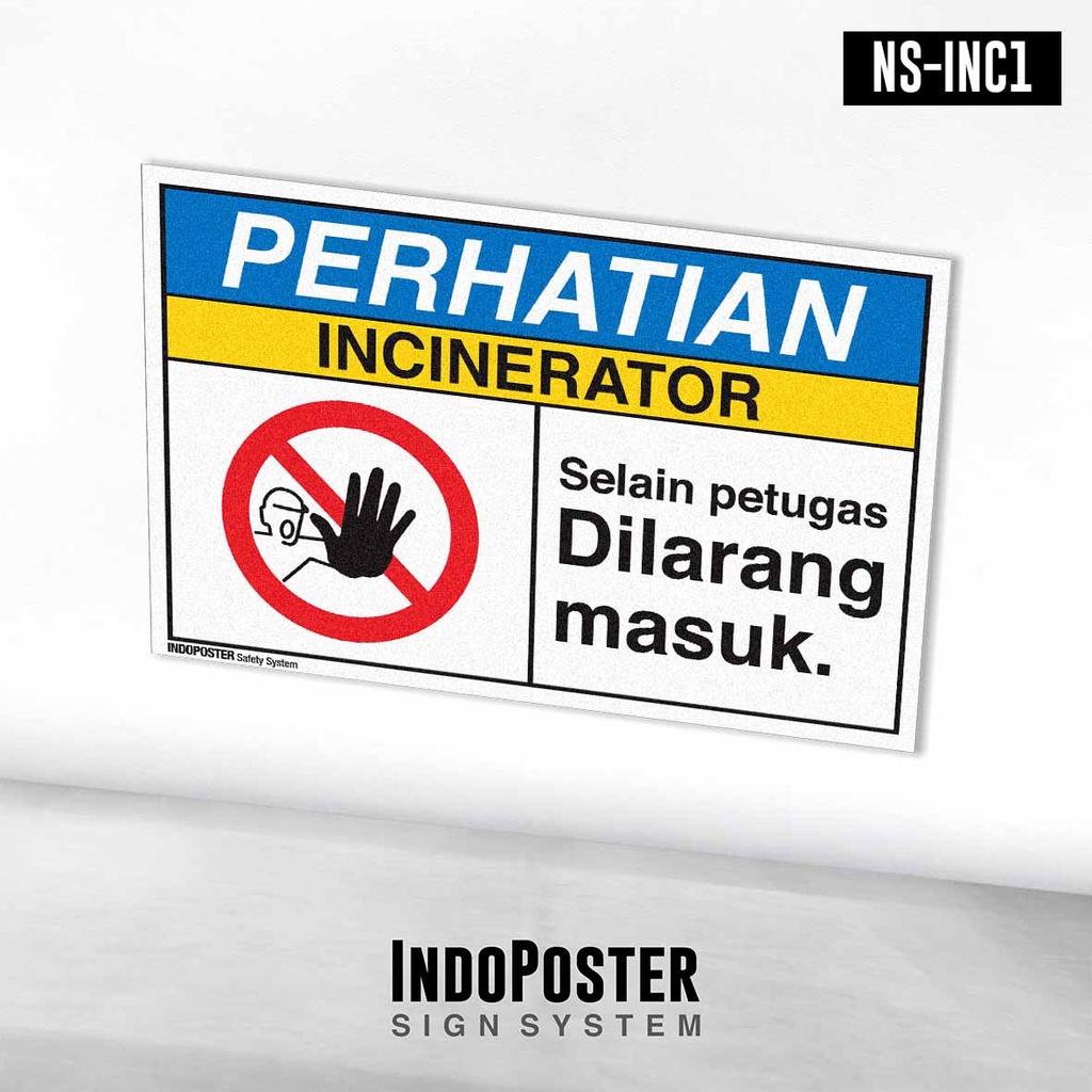 

Stiker Safety Sign K3 ANSI Incinerator Selain Petugas Dilarang Masuk