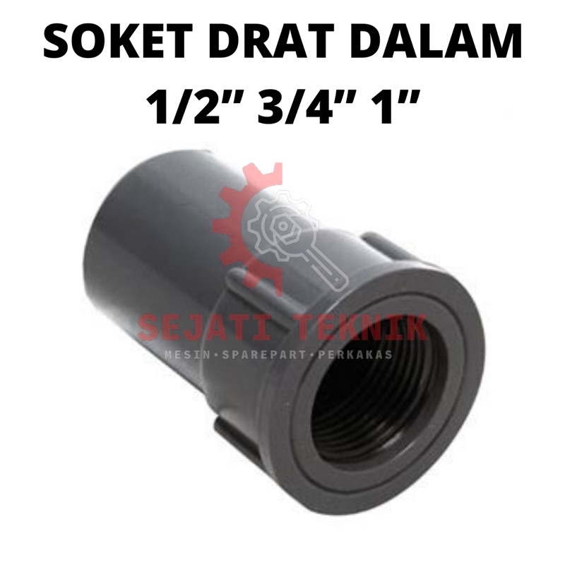 sambungan pipa pvc soket drat dalam 1/2 inci 3/4 inci 1 inci sambungan pipa pvc sdm 1/2 inci 3/4 inc