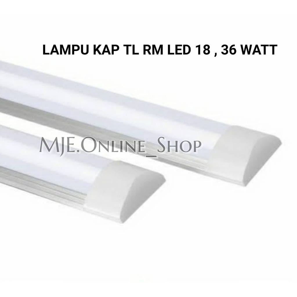LAMPU KAP TL RM LED 18 / 36 WATT / LAMPU KAP RM LED 18W 36W LED TL