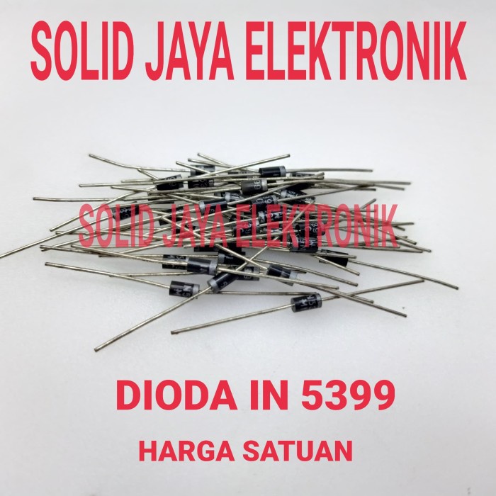 Jual DIODA IN5399 DIODA IN5399 1N5399 DIODE 1.5A 1000V 1KV TEGANGAN