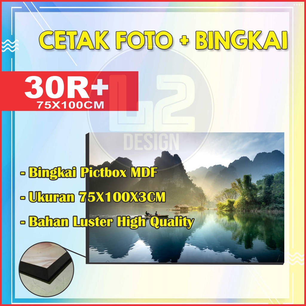 Cetak Foto Besar 30R (75x100CM) | Bingkai Pictbox MDF