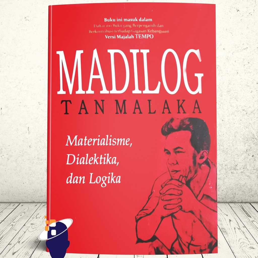Madilog: Materialisme, Dialektika, dan Logika (ORI) - Tan Malaka