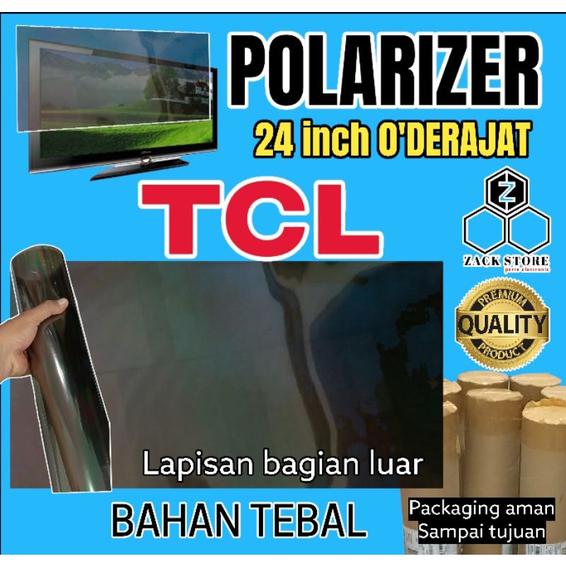 POLARIZER LCD TV TCL 24 INCH 0 DERAJAT LAPISAN BAGIAN LUAT