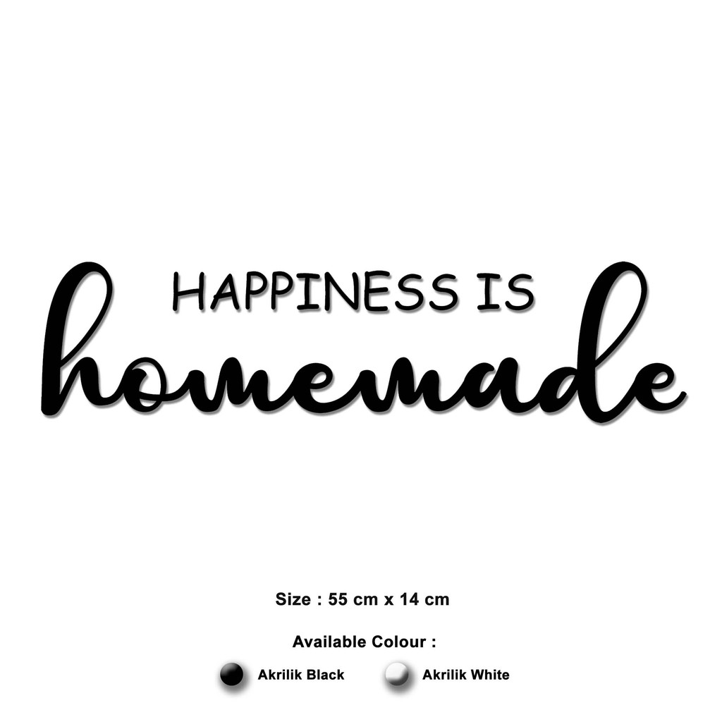 Hiasan Dinding AKRILIK - HAPPINESS IS HOMEMADE - Kamar Anak/Ruang Tamu