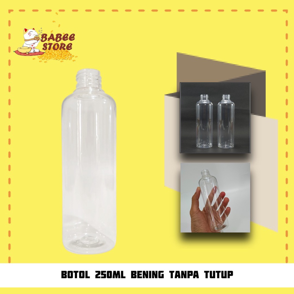 BOTOL BR 250ML N24 WARNA BENING DAN PUTIH TANPA TUTUP / BOTOL ISI ULANG