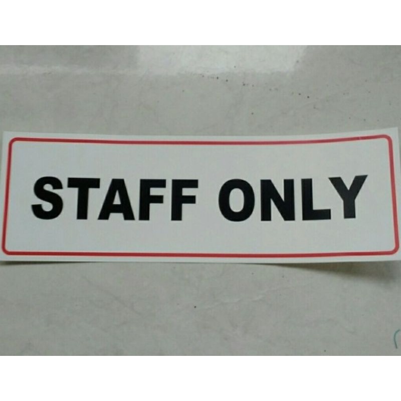 

stiker vinyl 7,5x23cm STAFF ONLY sign rambu k3