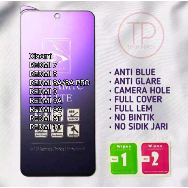 Tempered Glass Anti Blue Ceramics Matte Xiaomi Redmi 6 / Redmi 7 / Redmi 8 / Redmi 8A / Redmi 8A Pro / Redmi 9 / Redmi 9A / Redmi 9C / Redmi 9T / Redmi 10