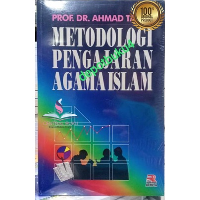 Buku Metodologi Pengajaran Agama Islam ( METODOLOGI PENGAJARAN AGAMA ISLAM ) - Ahmad Tafsir