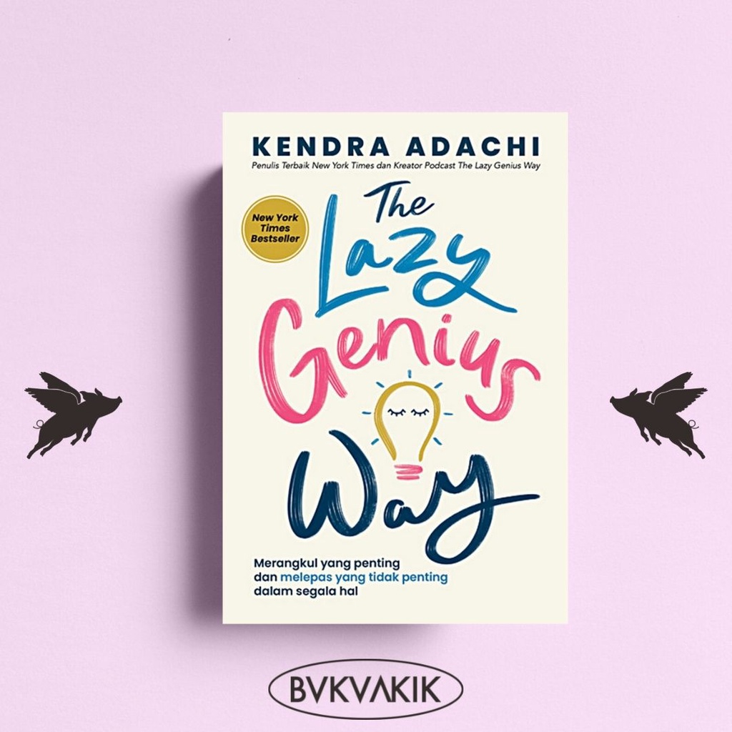 The Lazy Genius Way - Kendra Adachi