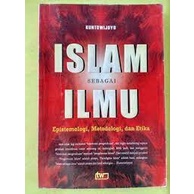ISLAM SEBAGAI ILMU by Kuntowijaya