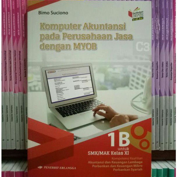 KOMPUTER AKUNTANSI PADA PERUSAHAAN JASA DENGAN MYOB 1B SMK/MAK KELAS 11 REVISI K13N