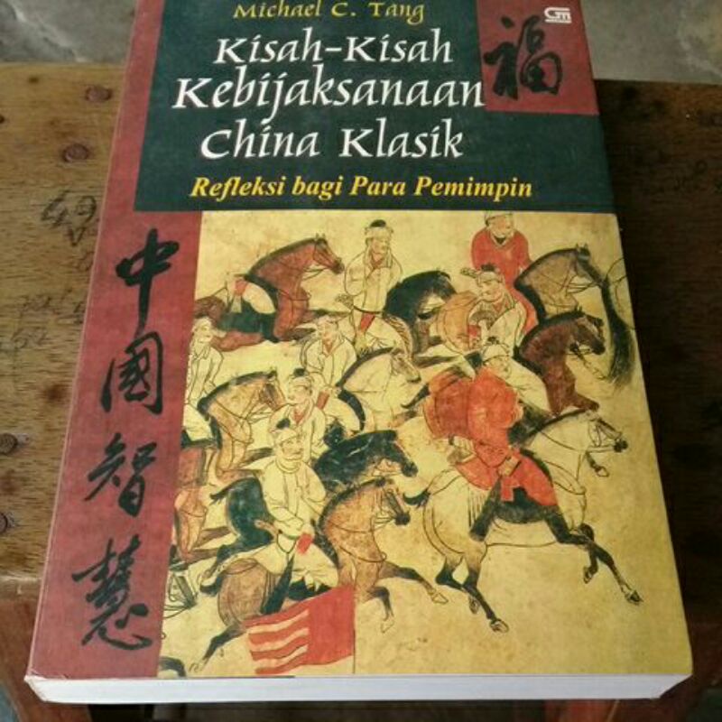 KISAH - KISAH KEBIJAKSANAAN CHINA KLASIK/Refleksi bagi Para Pemimpin.- Bekas Pakai.
