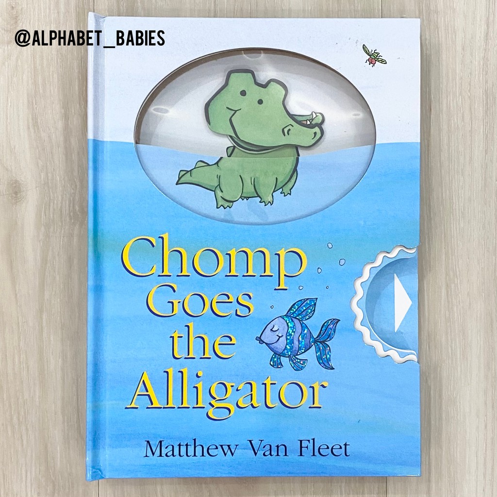 Matthew Van Fleet: Chomps Goes The Alligator